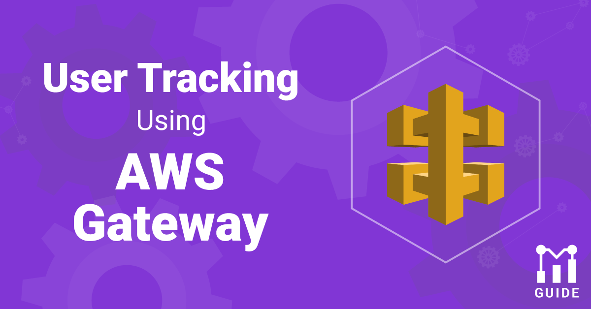 Tracking API Calls with AWS Gateway
