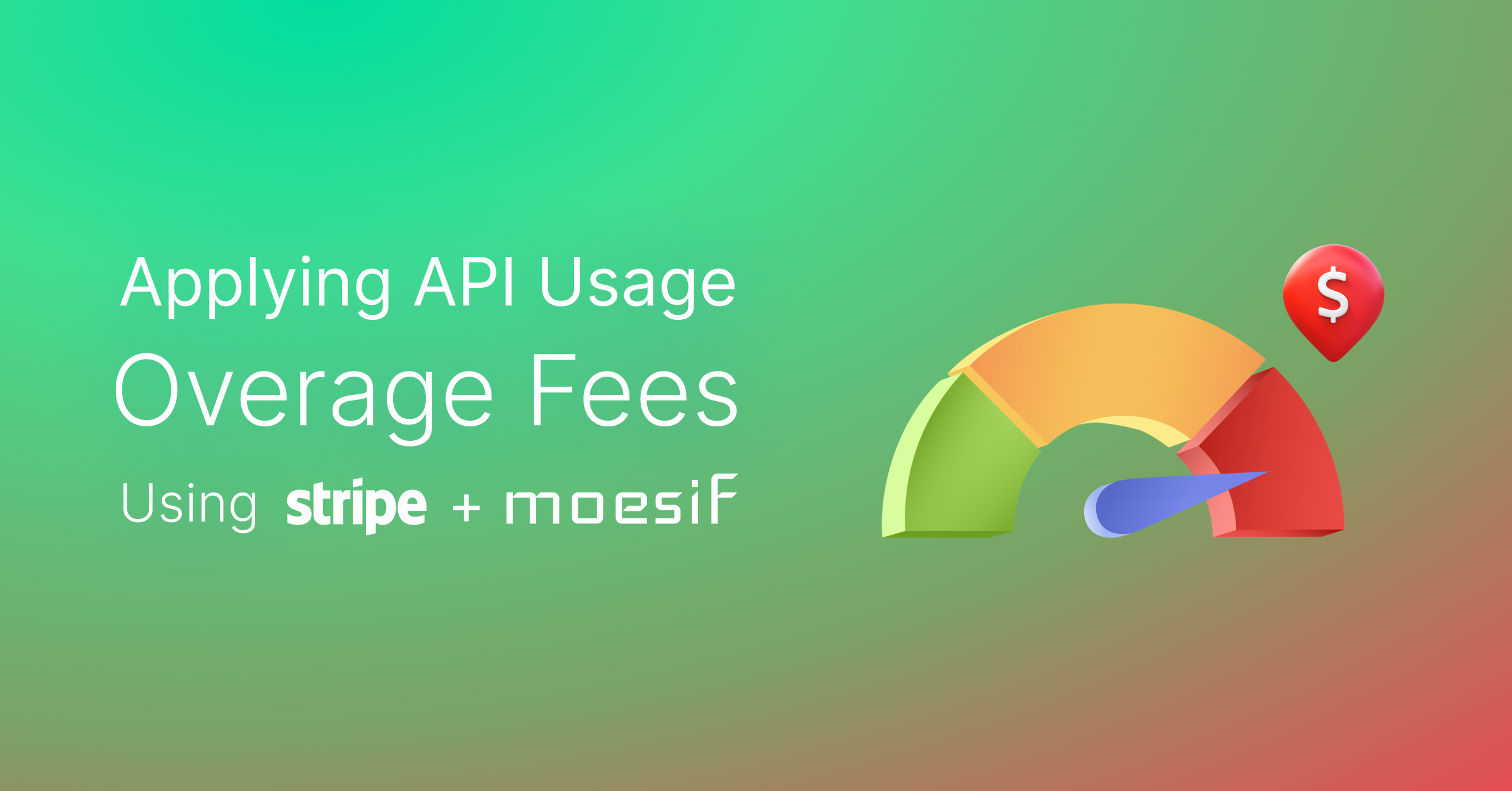 Apply API Usage Overage Fees Using Stripe and Moesif
